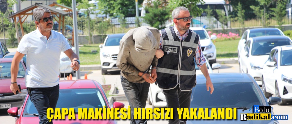 ÇAPA MAKİNESİ HIRSIZINI POLİS YAKALADI...