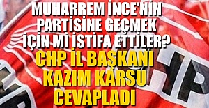 KAZIM KARSU'DAN İSTİFA AÇIKLAMASI...